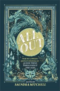 Produktbild: All Out: The No-Longer-Secret Stories of Queer Teens Throughout the Ages