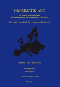 Produktbild: Grammatik-ABC f&uuml;r Deutsch als Fremdsprache auf Zertifikatsniveau und Niveaustufen A1, A2, B1, B2