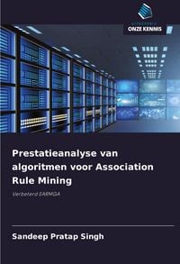 Produktbild: Prestatieanalyse van algoritmen voor Association Rule Mining