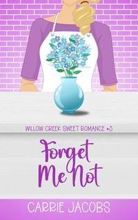 Produktbild: Forget Me Not (Willow Creek, #3)