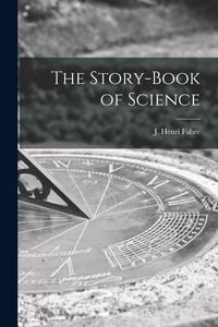 Produktbild: The Story-book of Science [microform]
