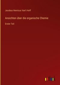 Produktbild: Ansichten &uuml;ber die organische Chemie