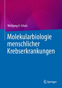 Produktbild: Molekularbiologie menschlicher Krebserkrankungen