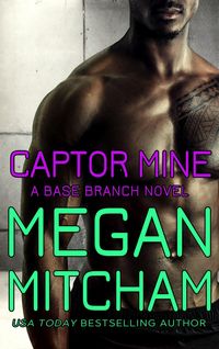 Produktbild: Captor Mine (The Base Branch Series, #13)