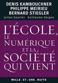 Produktbild: L'&eacute;cole, le num&eacute;rique et la soci&eacute;t&eacute; qui vient