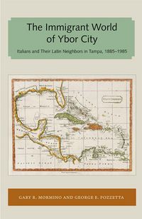 Produktbild: The Immigrant World of Ybor City