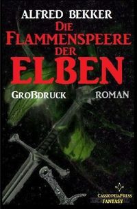 Bild vom Artikel Die Flammenspeere der Elben: Elbenkinder 4 vom Autor Alfred Bekker