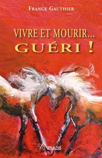 Produktbild: Vivre et Mourir... Gueri!