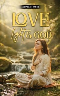 Produktbild: Love, Light & God