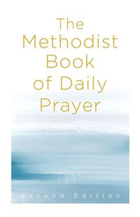 Produktbild: Methodist Book of Daily Prayer, Second Edition (The Methodist Book of Daily Prayer, Second)