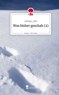Produktbild: Was bisher geschah (2). Life is a Story - story.one