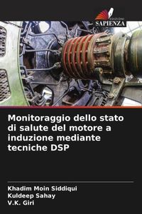 Produktbild: Monitoraggio dello stato di salute del motore a induzione mediante tecniche DSP
