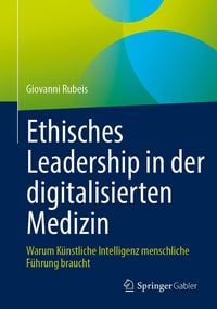 Produktbild: Ethisches Leadership in der digitalisierten Medizin