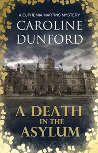 Produktbild: A Death in the Asylum (Euphemia Martins Mystery 3)