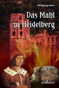 Produktbild: Das Mahl zu Heidelberg: Historischer Roman