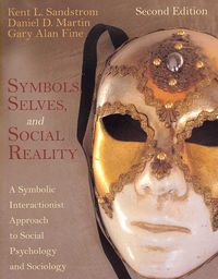 Produktbild: Symbols, Selves, and Social Reality: A Symbolic Interactionist Approach to Social Psychology and Sociology