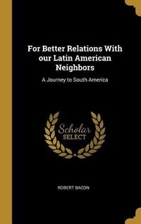 Produktbild: For Better Relations With our Latin American Neighbors
