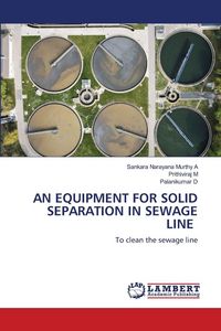 Produktbild: An Equipment For Solid Separation in Sewage Line