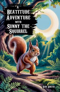 Produktbild: A Beatitude Adventure with Sunny the Squirrel