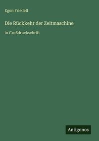 Produktbild: Die R&uuml;ckkehr der Zeitmaschine