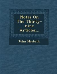 Produktbild: Notes on the Thirty-Nine Articles...