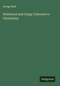 Produktbild: Priesthood and Clergy Unknown to Christianity