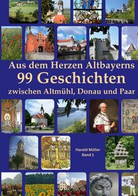 Produktbild: Aus dem Herzen Altbayerns 99 Geschichten