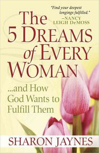 Produktbild: The 5 Dreams of Every Woman?and How God Wants to Fulfill Them
