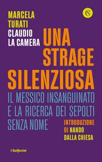 Produktbild: Una strage silenziosa. Il Messico insanguinato e la ricerca dei sepolti senza nome