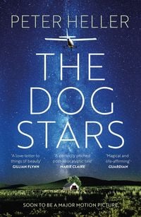 Produktbild: The Dog Stars: The hope-filled story of a world changed by global catastrophe