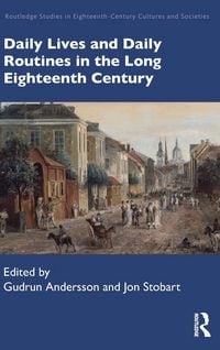 Produktbild: Daily Lives and Daily Routines in the Long Eighteenth Century