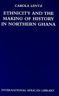Produktbild: Ethnicity and the Making of History in Northern Ghana