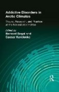 Produktbild: Segal, B: Addictive Disorders in Arctic Climates