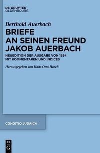 Bild vom Artikel Berthold Auerbach: Briefe an seinen Freund Jakob Auerbach vom Autor Berthold Auerbach