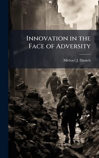 Produktbild: Innovation in the Face of Adversity