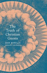 Produktbild: The Truth of Christian Gnosis
