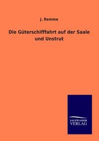 Produktbild: Die G&uuml;terschifffahrt auf der Saale und Unstrut