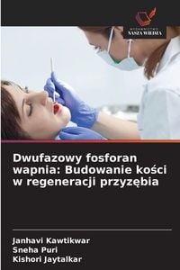 Produktbild: Dwufazowy fosforan wapnia: Budowanie ko&iquest;ci w regeneracji przyz&iquest;bia