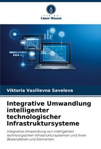 Produktbild: Integrative Umwandlung intelligenter technologischer Infrastruktursysteme