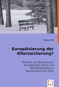 Produktbild: Tobias Wi&szlig;: Europ&auml;isierung der Alterssicherung?