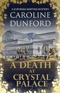 Produktbild: A Death at Crystal Palace (Euphemia Martins Mystery 11)