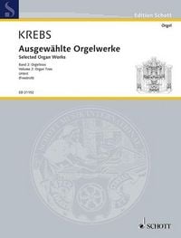 Produktbild: Krebs, J: Ausgew&auml;hlte Orgelwerke