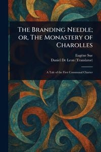 Produktbild: The Branding Needle; or, The Monastery of Charolles