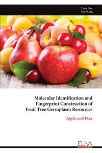 Produktbild: Molecular Identification and Fingerprint Construction of Fruit Tree Germplasm Resources