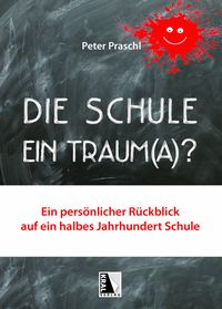 Produktbild: Die Schule - Ein Traum(a)?