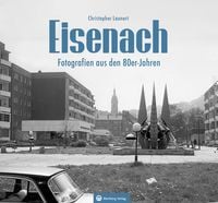 Produktbild: Eisenach - Fotografien aus den 80er-Jahren