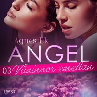 Produktbild: Angel 3: V&auml;ninnor emellan&nbsp;- Erotisk novell