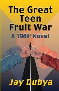 Produktbild: The Great Teen Fruit War, A 1960 Novel