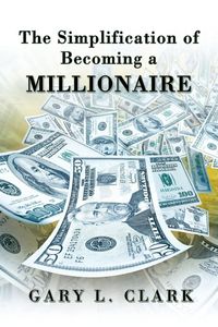 Produktbild: The Simplification of Becoming a Millionaire
