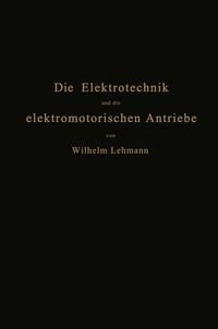 Produktbild: Die Elektrotechnik und die elektromotorischen Antriebe